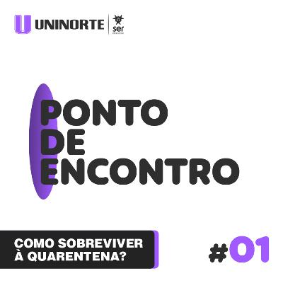 #01. Como Sobreviver à Quarentena? #01. Como Sobreviver à Quarentena?