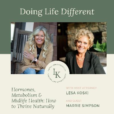 Hormones, Metabolism & Midlife Health: How to Thrive Naturally with Functional Medicine Expert Marrie Simpson