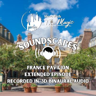 Epcot's France Pavilion - Extended Episode