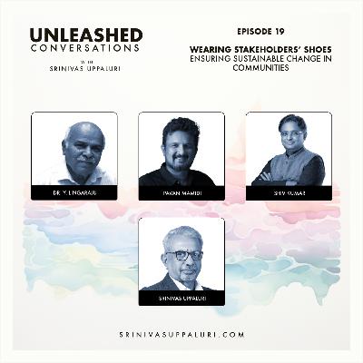 Ep. 19: Wearing Stakeholders' Shoes - Ensuring Sustainable Change in Communities Ep. 19: Wearing Stakeholders' Shoes - Ensuring Sustainable Change in Communities