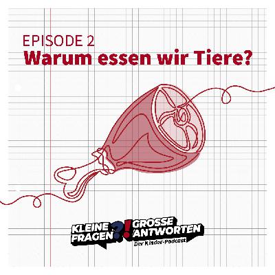 Warum essen wir Tiere?