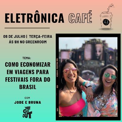 #110 Como Economizar em Viagens para Festivais Internacionais