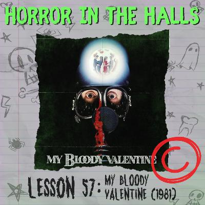 Lesson 57: My Bloody Valentine (1981)