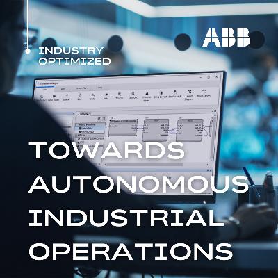 Towards Autonomous Industrial Operations