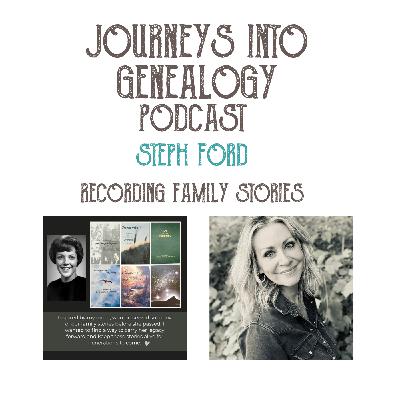 Recording Family Stories with Steph Ford