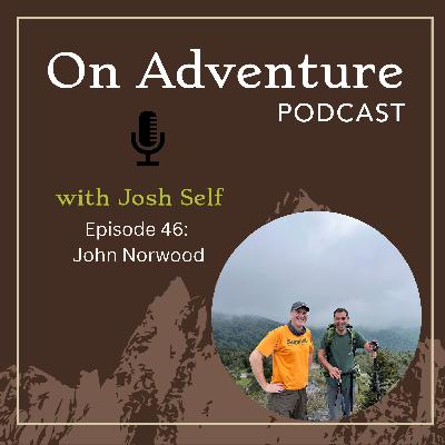 Episode 46: The Great Nearby - Chasing Wild in North Carolina with John Norwood