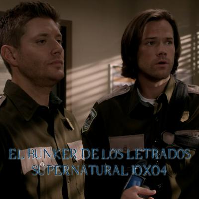 "Paper Moon" Supernatural 10x04/ El Búnker De Los Letrados #208