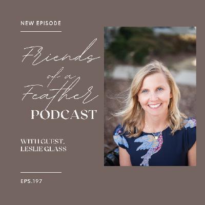 ep. 197: How to Combat Life's Chaos by Establishing Morning Rhythms with Leslie Glass