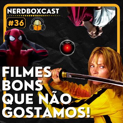 O filme é bom... mas não gostamos! - Episódio #36
