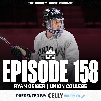 Hockey House Episode 158: Union | Ryan Geiger