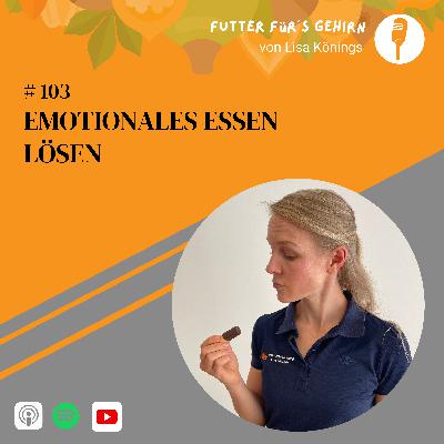 #103 Emotionales essen lösen