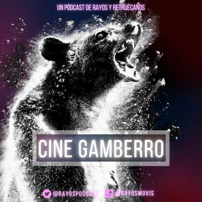 Cine Gamberro [Oso Vicioso] 🐻