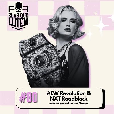 #80 AEW Revolution, NXT Roadblock 2025 #80 AEW Revolution, NXT Roadblock 2025
