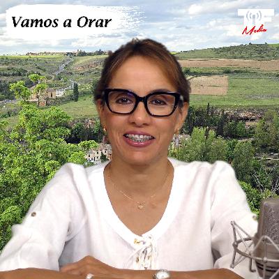 Vamos a Orar, 6 de Agosto del 2025