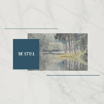 Be Still/ March 8, 2026/ Ryan Kramer