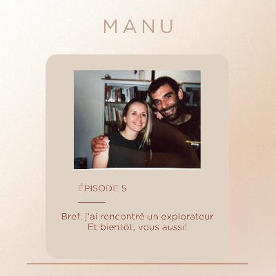 Récits d'un explorateur sous-marin : bienvenue dans la vie hors norme de Manu!