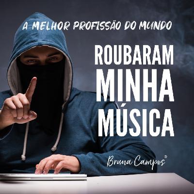 ROUBARAM MINHA MÚSICA ROUBARAM MINHA MÚSICA
