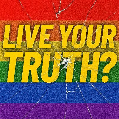 “Live Your Truth” is a Lie.