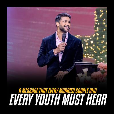 A message that every married couple and every youth must hear