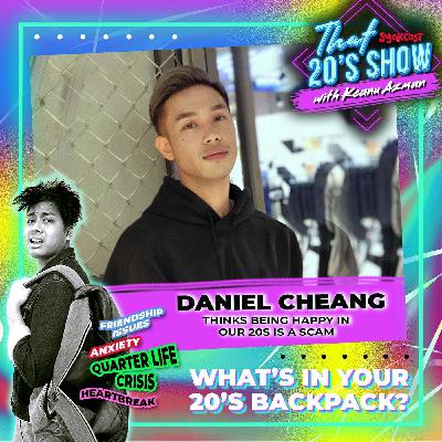 Daniel Cheang Thinks Being Happy In Our 20s Is A Scam | That 20's Show EP34 Daniel Cheang Thinks Being Happy In Our 20s Is A Scam | That 20's Show EP34