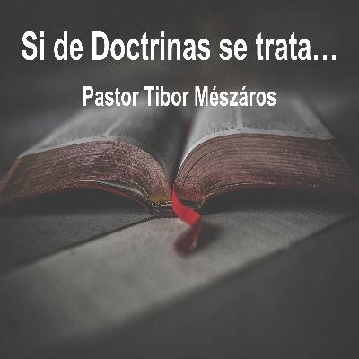 Si de Doctrinas se trata.. Si de Doctrinas se trata..