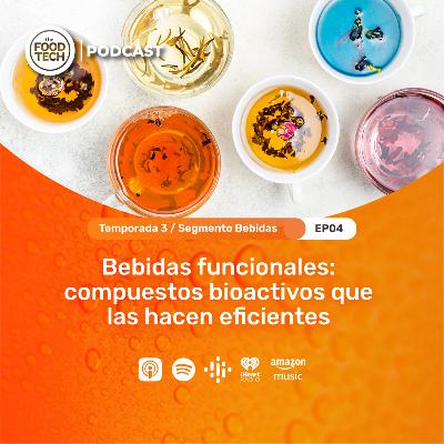 T3:E4 Bebidas funcionales: compuestos bioactivos que las hacen eficientes