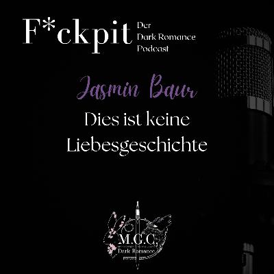 Jasmin Baur: Dies ist keine Liebesgeschichte