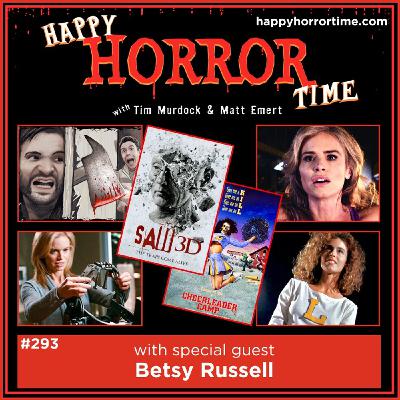 Ep 293: Interview w/Betsy Russell from the “Saw” series & “Cheerleader Camp” Ep 293: Interview w/Betsy Russell from the “Saw” series & “Cheerleader Camp”