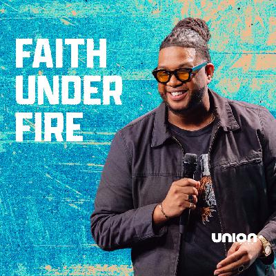 Faith Under Fire | Kels Johnson