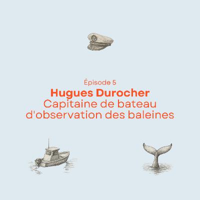 Hugues Durocher - Capitaine de bateau d'observation des baleines Hugues Durocher - Capitaine de bateau d'observation des baleines