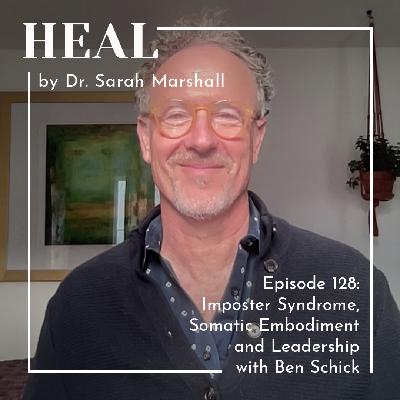 Imposter Syndrome, Somatic Embodiment and Leadership with Ben Schick Imposter Syndrome, Somatic Embodiment and Leadership with Ben Schick
