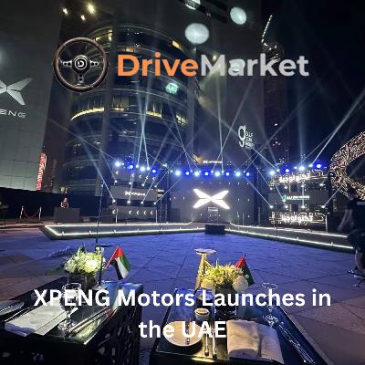 XPENG Motors Launches in the UAE XPENG Motors Launches in the UAE