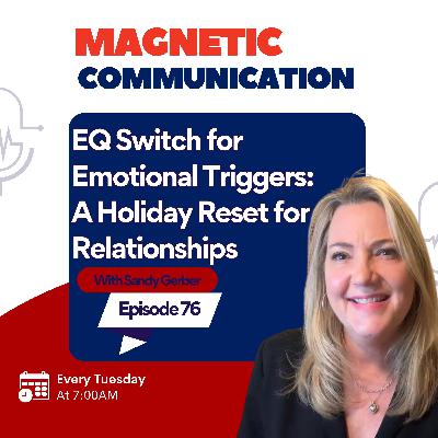 EQ Switch for Emotional Triggers: A Holiday Reset for Relationships
