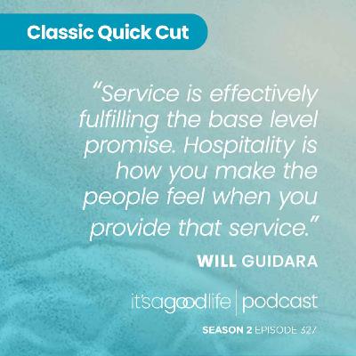 Quick Cut: S2E327 How to Grow Your Business Through Unreasonable Hospitality with Will Guidara