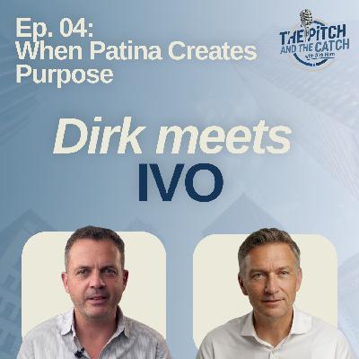When Patina Creates Purpose | Dirk meets Ivo Caixeiro