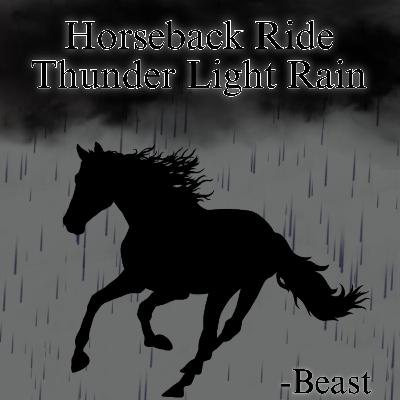 Horseback Ride Thunder Light Rain