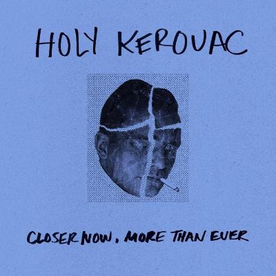 Ep. 4: Holy Kerouac "Closer Now, More Than Ever"