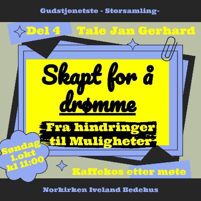 Skapt for å drømme del 4 Skapt for å drømme del 4