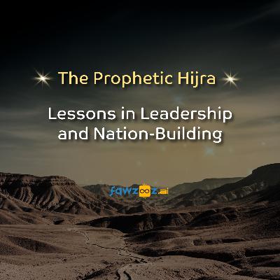 The Prophetic Hijra: Leadership and Transformation