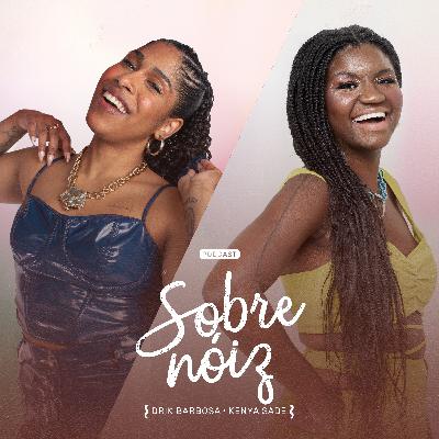 EP 12 - Comentando o Grammy Awards 2023 com Kenya Sade