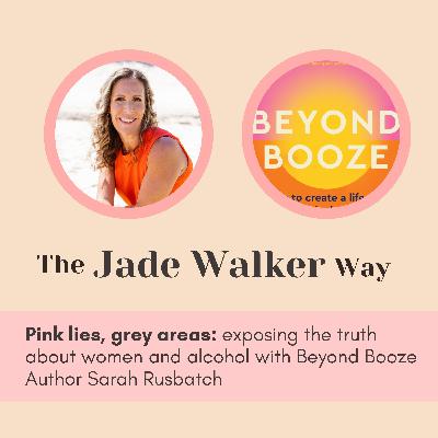 Grey-area drinking, hormones & menopause with Beyond Booze Author Sarah Rusbatch