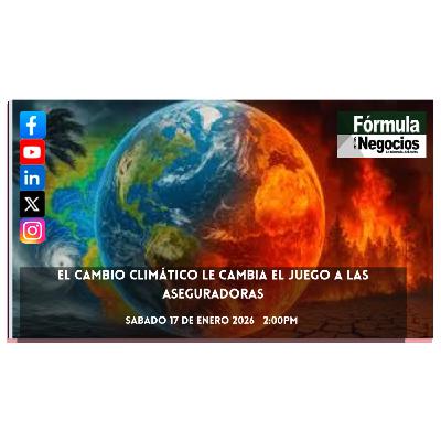 El cambio climático le cambia el juego a las aseguradoras El cambio climático le cambia el juego a las aseguradoras