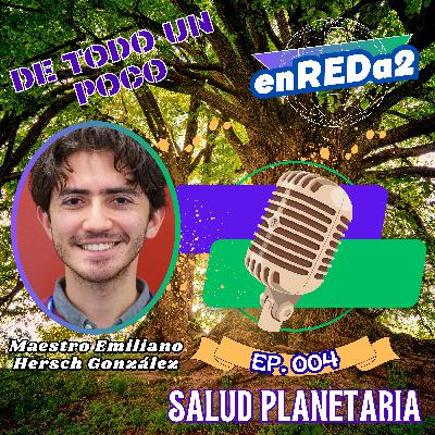 enREDa2_004. Salud Planetaria enREDa2_004. Salud Planetaria