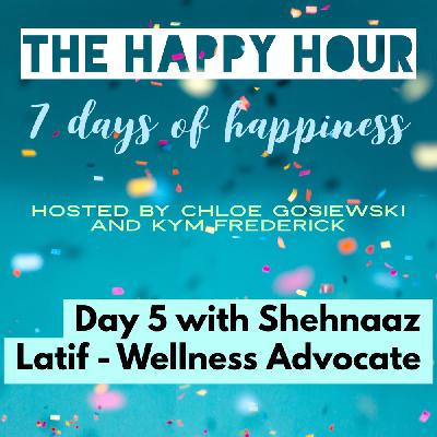 The Happy Hour with Shehnaaz Latif