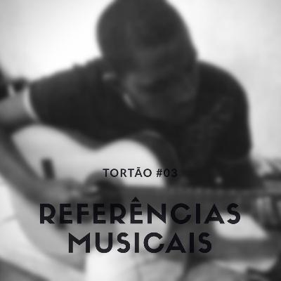 Tortão pra Esquerda - 03 - Referências musicais