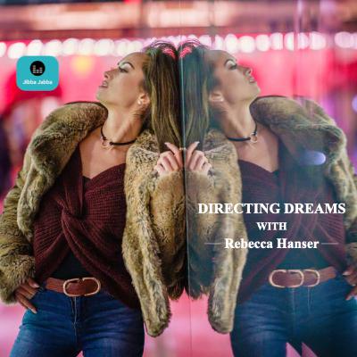 Rebecca Hanser – Directing Dreams Rebecca Hanser – Directing Dreams