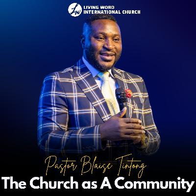The Church As A Community - Part 1