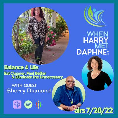 Balance 4 Life: Eat Cleaner, Feel Better & Eliminate the Unnecessary - Sherry Diamond