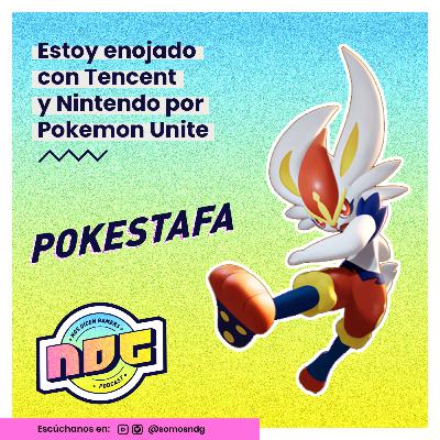 La gran POKESTAFA | NDG Podcast
