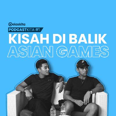 Podcastkita #1 - Kisah di Balik Asian Games with Aero Aswar dan Aqsa Aswar (Kelaskita) Podcastkita #1 - Kisah di Balik Asian Games with Aero Aswar dan Aqsa Aswar (Kelaskita)
